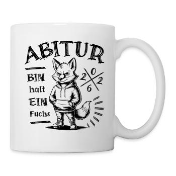 Abitur 2026 - Bin halt ein Fuchs - Abi 2026 - Tasse - Weiß - Rechts