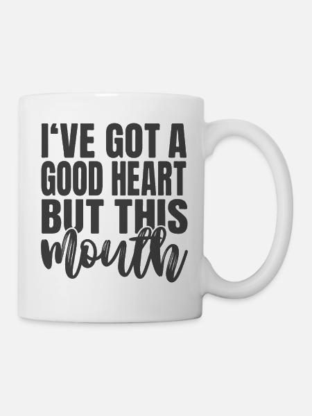 Good Heart But This Mouth Funny Quote - Mug - white