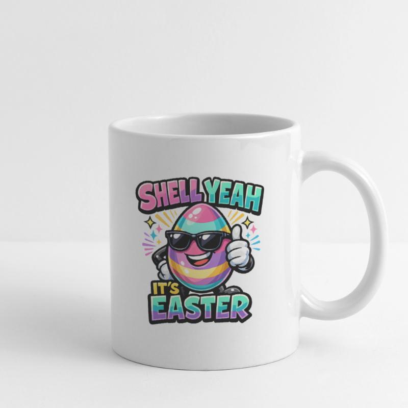 Shell Yeah It's Easter Ostern Spruch Hell yeah Tasse