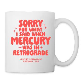 Mercury Retrograde Saying Design - Mug - white - Right