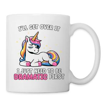 Dramatisch Erst: Einhorn Humor - Tasse - Weiß - Rechts