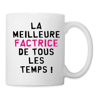 Meilleure factrice de tous les temps humour - Mug blanc - blanc - Droite