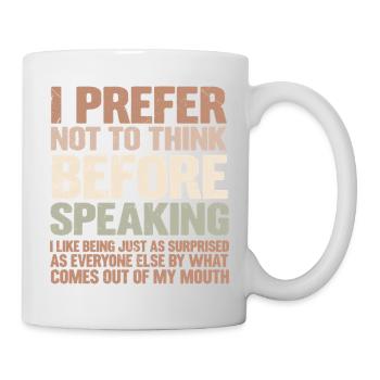 Funny Statement Design – Humor for Everyday Life - Mug - white - Right