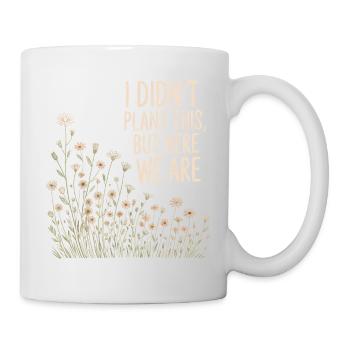 Wildflower Wit: I Didn't Plant This - Mug blanc - blanc - Droite