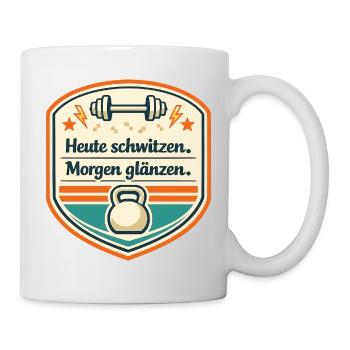 Heute schwitzen, Morgen glänzen - Tasse - Weiß - Rechts
