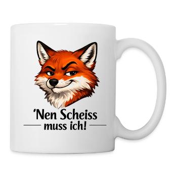 Nen Scheiss muss ich! Lustiger Fuchs - Tasse - Weiß - Rechts