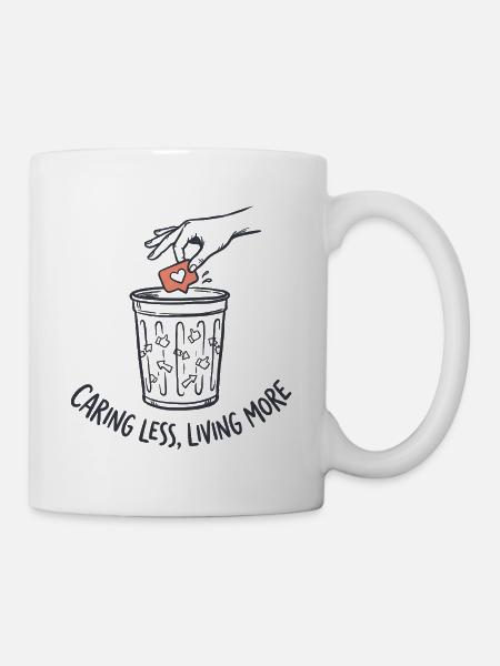 Caring Less Living More - Tasse - Weiß