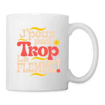 Jpeux pas Trop La Flemme ! - Mug blanc - blanc - Droite