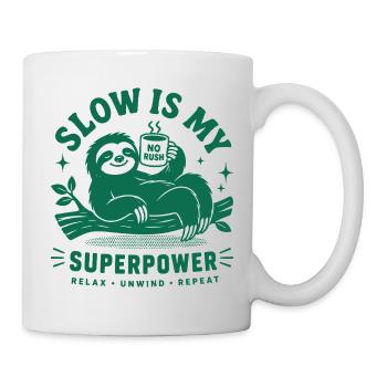 Slow Is My Superpower Sloth - Tasse - Weiß - Rechts