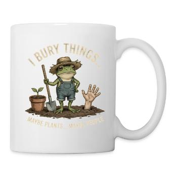 J’enterre des choses, peut-être des plantes, peut-être des gens – Frosch - Mug blanc - blanc - Droite