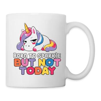 Né pour briller Pas Aujourd’hui Cadeau de Licorne - Mug blanc - blanc - Droite