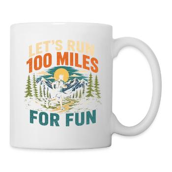 Courons 100 miles pour le plaisir Ultra Runner Shirt - Mug blanc - blanc - Droite