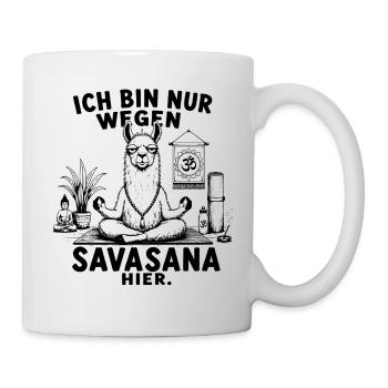 Lustiges Yoga Lama Desig – Ich bin nur wegen... - Tasse - Weiß - Rechts