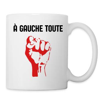 à Gauche Toute  humour politique élection 2027 LFI - Mug blanc - blanc - Droite