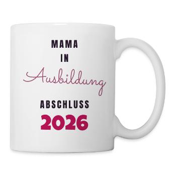 Mama in Ausbildung Abschluss 2026 - Schwanger - Tasse - Weiß - Rechts