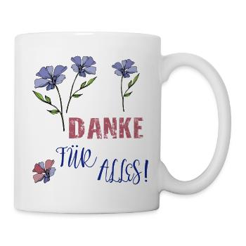 Danke Für Alles  - Tasse - Weiß - Rechts