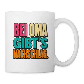 Bei Oma Gibt's Nachschlag - Tasse - Weiß - Rechts