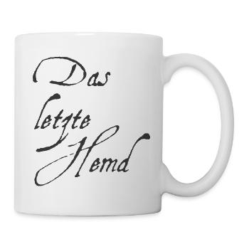 Das letzte Hemd - Tasse - Weiß - Rechts