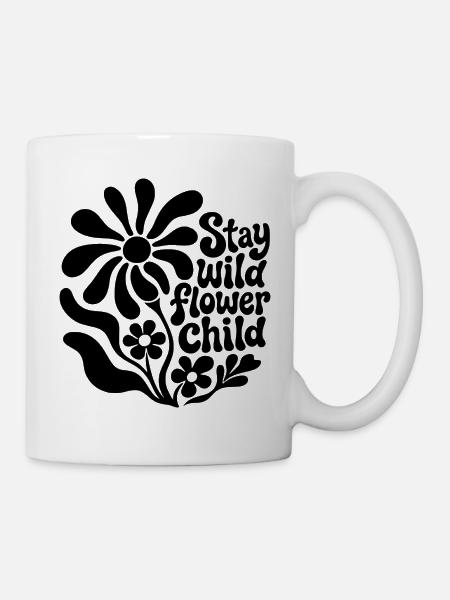 Stay wild flower child - Tasse - Weiß
