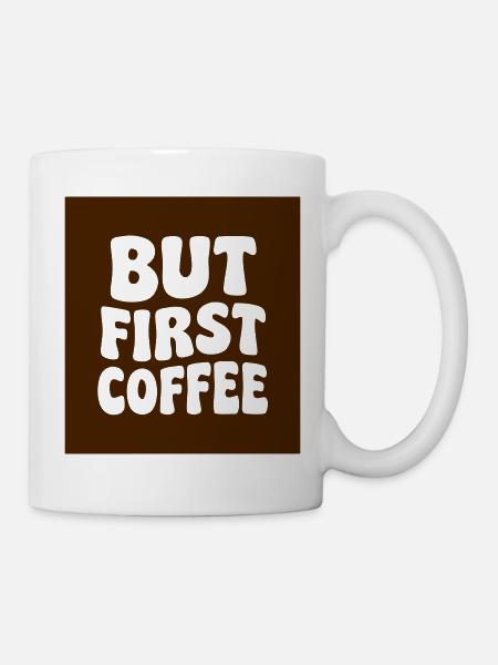 But First Coffee Abzeichen - Tasse - Weiß