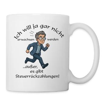 Nicht erwachsen werden wollen - Tasse - Weiß - Rechts
