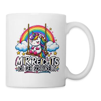 Mir reicht’s – Ich geh schaukeln - Tasse - Weiß - Rechts