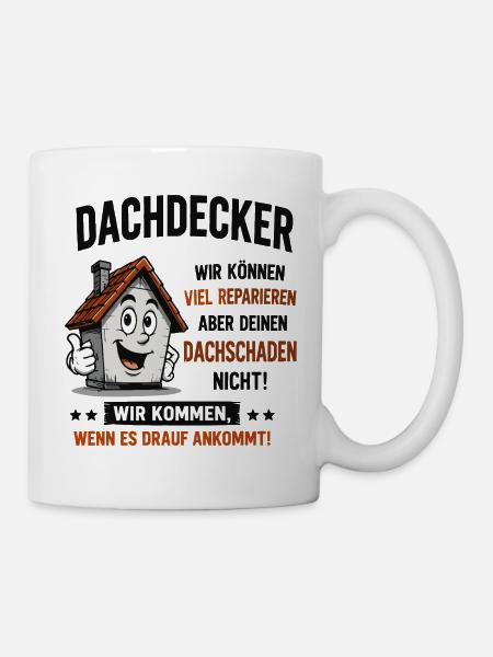 Dachdecker Cartoon – Wir kommen! - Tasse - Weiß