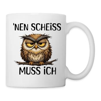 Nen Scheiss Muss Ich Genervte Eule - Tasse - Weiß - Rechts