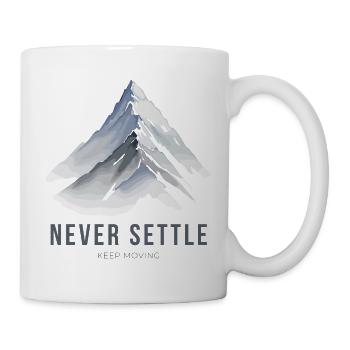 Niemals zufrieden sein - Tasse - Weiß - Rechts