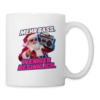 Mehr Bass Weniger Besinnlich - Tasse - Weiß - Rechts