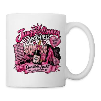 Junggesellinnen Abschied - Tasse - Weiß - Rechts