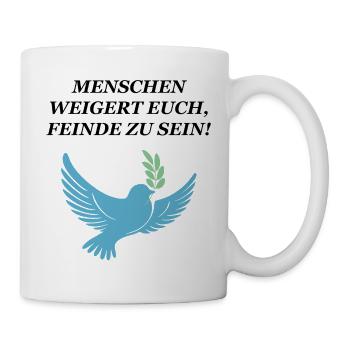 Weigert euch, Feinde zu sein - Tasse - Weiß - Rechts