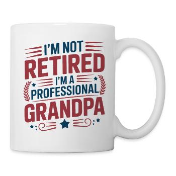 Ich bin nicht im Ruhestand, ich bin ein professioneller Opa. - Tasse - Weiß - Rechts