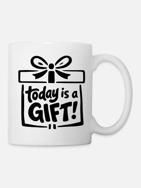 Today is a Gift - Tasse - Weiß