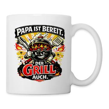 Papa ist bereit. Der Grill auch. - Tasse - Weiß - Rechts