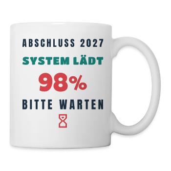 Abschluss 2027 Lädt Lustiger Spruch Schule - Tasse - Weiß - Rechts