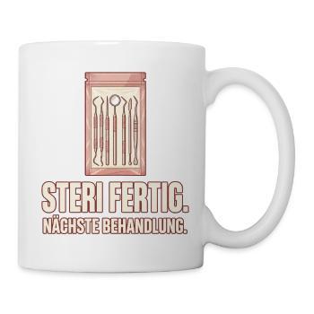 Steri fertig. Nächste Behandlung. ZFA - Tasse - Weiß - Rechts