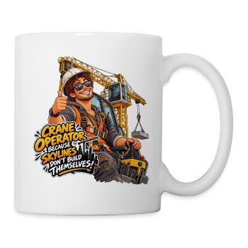 OperatorSkyline Slogan Kran - Tasse - Weiß - Rechts