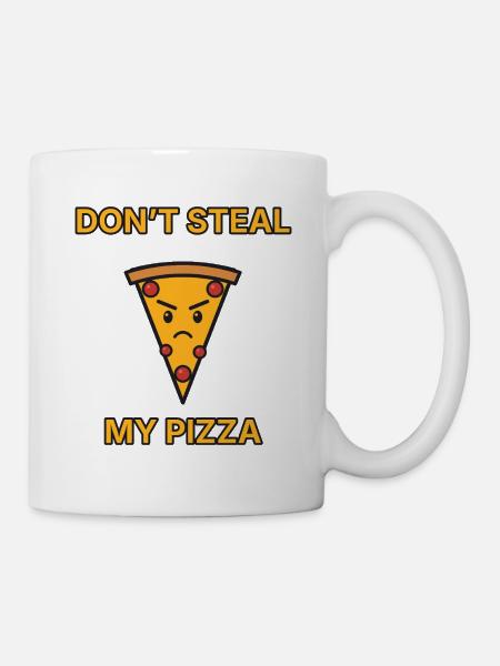 Pizza – Don’t steal my pizza – lustiger Spruch - Tasse - Weiß