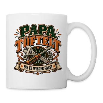 Papa tüftelt – Bis es passt | Heimwerker Humor - Tasse - Weiß - Rechts