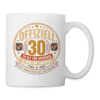 30 Geburtstag Offiziell Geschenk Lustiger Spruch - Tasse - Weiß - Rechts