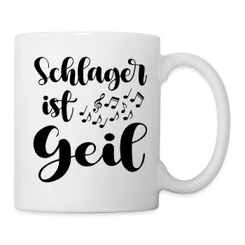 Schlager ist Geil Deutsche Musik Music Sprüche - Tasse - Weiß - Rechts