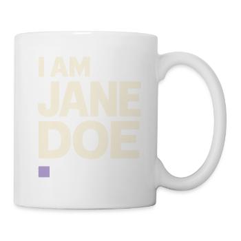 I Am Jane Doe – Klare Stimme - Feminismus - Tasse - Weiß - Rechts