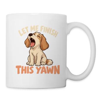 Erst dieses Gähnen beenden - Tasse - Weiß - Rechts