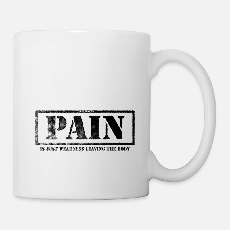 la douleur est juste faiblesse partant du corps - Mug blanc - blanc