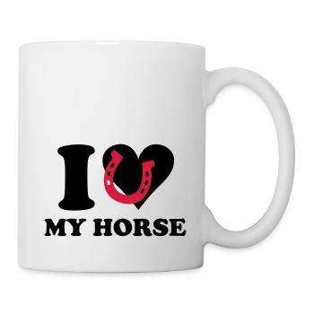 I love my horse - Ich liebe mein Pferd - Tasse - Weiß - Rechts