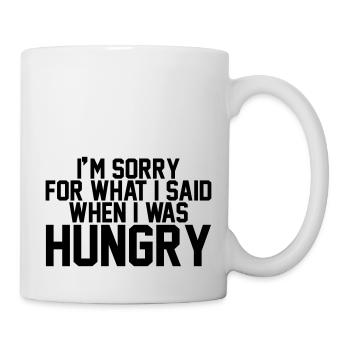 I'm sorry for what I said when I was hungry - Mug blanc - blanc - Droite