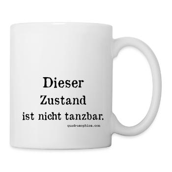 nicht tanzbar - Tasse - Weiß - Rechts