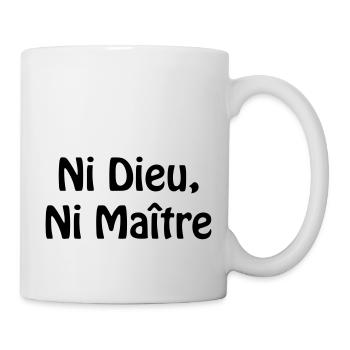 Ni Dieu, Ni Maitre - Mug blanc - blanc - Droite