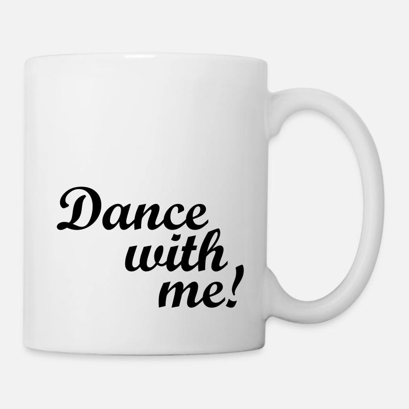 Dance with me! - Tasse - Weiß